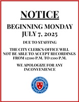 Notice Regarding Staffing, Recording in City Clerk's Office